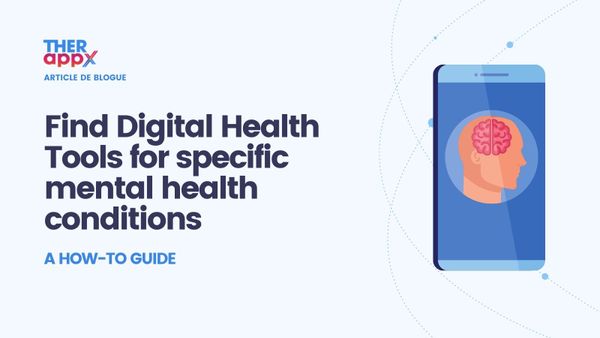 Find Digital Health Tools for specific mental health conditions
